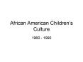 African American Childrens Culture PowerPoint PPT Presentation