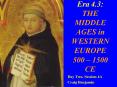 Era 4.3: THE MIDDLE AGES in WESTERN EUROPE 500 1500 CE PowerPoint PPT Presentation