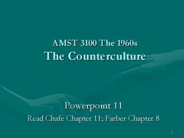 AMST 3100 The 1960s The Counterculture