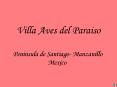 Villa Aves del Paraiso PowerPoint PPT Presentation
