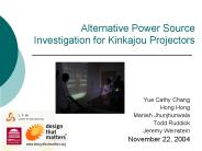 Alternative Power Source Investigation for Kinkajou Projectors