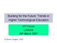 Building for the Future: Trends in Higher Technological Education PowerPoint PPT Presentation