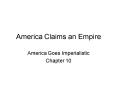 America Claims an Empire PowerPoint PPT Presentation