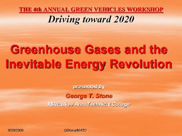 THE 4th ANNUAL GREEN VEHICLES WORKSHOP Driving toward 2020