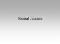 Natural disasters PowerPoint PPT Presentation