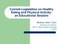 Current Legislation on Healthy Eating and Physical Activity: an Educational Session