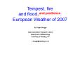 Tempest, fire and flood?and pestilence: European Weather of 2007 PowerPoint PPT Presentation