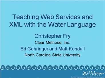 Teaching Web Services and XML with the Water Language