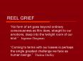 REEL GRIEF PowerPoint PPT Presentation
