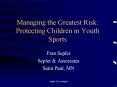 Managing the Greatest Risk: Protecting Children in Youth Sports PowerPoint PPT Presentation