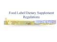 Food LabelDietary Supplement Regulations PowerPoint PPT Presentation