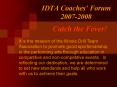 IDTA Coaches Forum 20072008 PowerPoint PPT Presentation