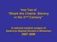 'Break the Chains: Slavery. in the 21st Century' A nationa PowerPoint PPT Presentation