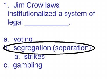 Jim Crow laws institutionalized a system of legal ___________.