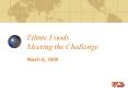 Ethnic Foods Meeting the Challenge PowerPoint PPT Presentation