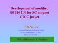 Development of modified SS 316 LN for SC magnet CICC jacket PowerPoint PPT Presentation