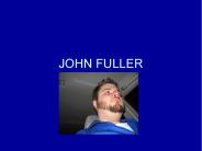 JOHN FULLER