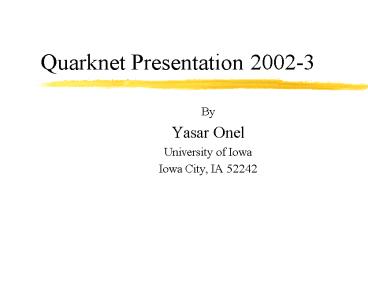 Quarknet Presentation 20023