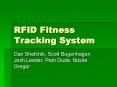 RFID Fitness Tracking System PowerPoint PPT Presentation