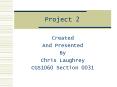Project 2 PowerPoint PPT Presentation