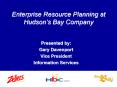Enterprise Resource Planning at Hudsons Bay Company PowerPoint PPT Presentation