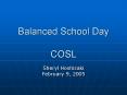 Balanced School Day COSL PowerPoint PPT Presentation