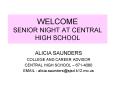 WELCOME SENIOR NIGHT AT CENTRAL HIGH SCHOOL PowerPoint PPT Presentation