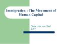 Immigration : The Movement of Human Capital PowerPoint PPT Presentation