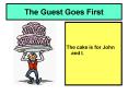 The Guest Goes First PowerPoint PPT Presentation