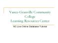 VanceGranville Community College Learning Resources Center PowerPoint PPT Presentation