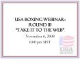USA boxing webinar: round III Take it to the web PowerPoint PPT Presentation