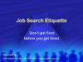 Job Search Etiquette PowerPoint PPT Presentation