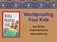Worldproofing Your Kids PowerPoint PPT Presentation