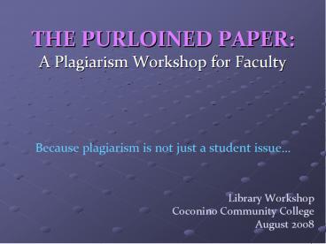 THE PURLOINED PAPER: A Plagiarism Workshop for Faculty