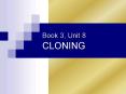 Book 3, Unit 8 CLONING PowerPoint PPT Presentation