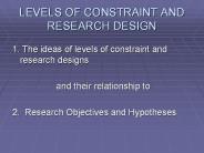 LEVELS OF CONSTRAINT AND RESEARCH DESIGN