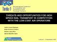 THREATS AND OPPORTUNITIES FOR HIGH SPEED RAIL TRANSPORT IN COMPETITION WITH THE LOW-COST AIR OPERATORS PowerPoint PPT Presentation