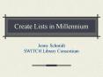 Create Lists in Millennium PowerPoint PPT Presentation