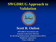 SWGDRUG Approach to Validation