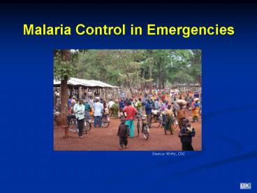 Malaria Control in Emergencies