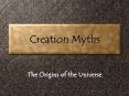 Creation Myths PowerPoint PPT Presentation
