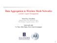 Data Aggregation in Wireless Mesh Networks A MAC Layer Perspective Romit Roy Choudhury Summer Intern PowerPoint PPT Presentation