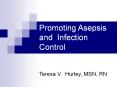 Promoting Asepsis and Infection Control PowerPoint PPT Presentation