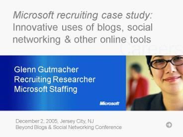 Glenn Gutmacher Recruiting Researcher Microsoft Staffing