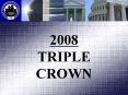 2008 TRIPLE CROWN PowerPoint PPT Presentation