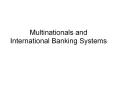 Multinationals and International Banking Systems PowerPoint PPT Presentation