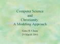 Computer Science and Christianity: A Modeling Approach PowerPoint PPT Presentation