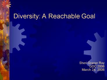 Diversity: A Reachable Goal