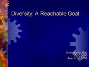 Diversity: A Reachable Goal