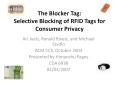 The Blocker Tag: Selective Blocking of RFID Tags for Consumer Privacy PowerPoint PPT Presentation